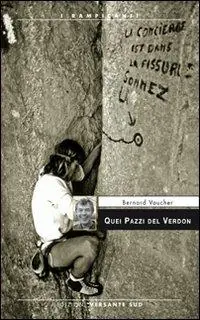 Ultimissimo Modello Quei pazzi del Verdon
