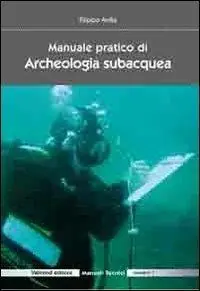 Manuale pratico di archeologia subacquea Offerta Speciale