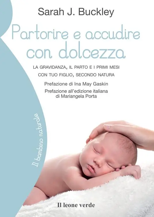 Quantità Limitata Partorire e accudire con dolcezza. La gravidanza, il parto e i primi mesi con tuo figlio, secondo natura