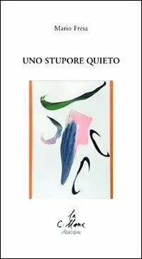 Uno stupore quieto Ultime Pezzi