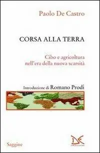 Corsa alla terra. Cibo e agricoltura nell‘era della nuova scarsità Ultima Occasione