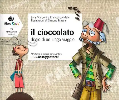 Affare Il cioccolato. Diario di un lungo viaggio