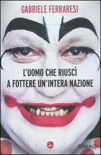 L‘uomo che riuscì a fottere un‘intera nazione Vendita Finale