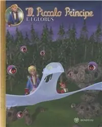 Il Piccolo Principe e i Globus. Ediz. illustrata Professionale
