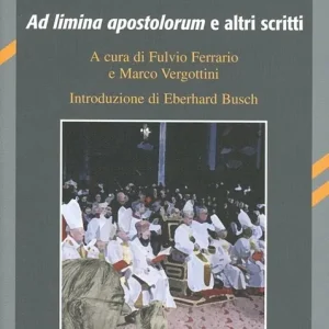 Karl Barth e il Concilio Vaticano II. Ad limina apostolorum e altri scritti Pagamento Sicuro