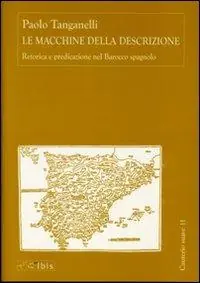 Direttamente Dal Produttore Le macchine della descrizione. Retorica e predicazione nel barocco spagnolo