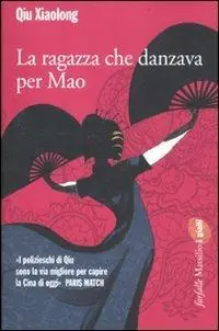 Prezzo Ridotto La ragazza che danzava per Mao