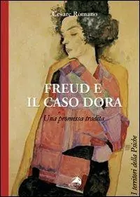 Freud e il caso Dora. Una promessa tradita Occasione