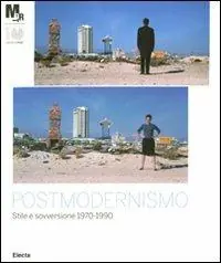 Offerta Del Giorno Postmodernismo stile e sovversione 1970-1990. Catalogo della mostra (Rovereto, 25 febbraio-3 giugno 2012)