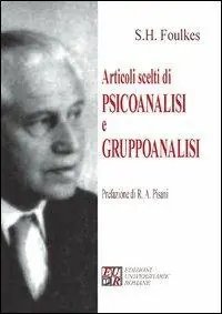 Popolare Articoli scelti di psicoanalisi e gruppoanalisi