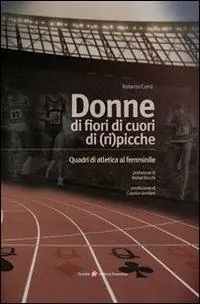 Donne di fiori, di cuori, di (ri)picche. Quadri di atletica al femminile Offerta Del Giorno