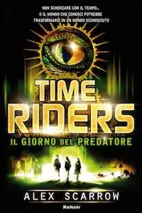 Saldi Time riders. Vol. 2 Il giorno del predatore