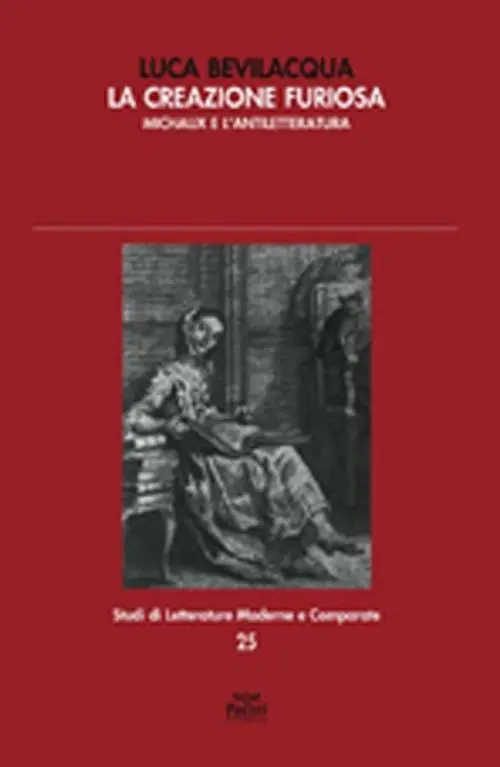 La creazione furiosa. Michaux e l‘antiletteratura Offerta Speciale