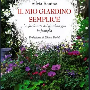 Promozione Il mio giardino semplice. La facile arte del giardinaggio in famiglia