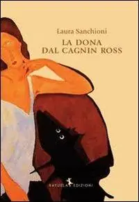 Esclusivo La dona dal cagnin ross