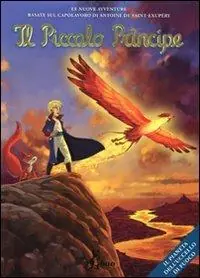 Il pianeta dell‘uccello di fuoco. Il piccolo principe Super Prezzo