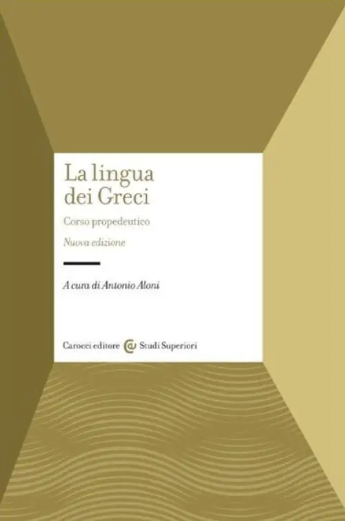 Must-Have La lingua dei Greci. Corso propedeutico