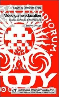 Video game education. Studi e percorsi di formazione Professionale