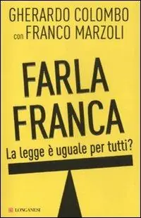 Economico Farla franca. La legge è uguale per tutti?