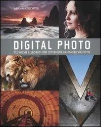 Consegna Rapida Digital photo. Regole e segreti per ottenere gli scatti migliori