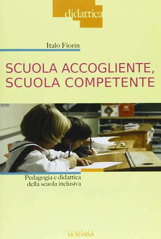Scuola accogliente, scuola competente. Pedagogia e didattica della scuola inclusiva Professionale