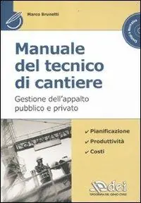 Promozione Manuale del tecnico di cantiere. Gestione dell‘appalto pubblico e privato. Con CD-ROM