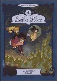 Un granello di magia. Leila blue. Vol. 5 Pagamento Sicuro