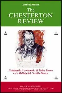 Più Venduto The Chesterton review. Vol. 1 Celebrando il centenario di Padre Brown e La ballata del Cavallo Bianco.