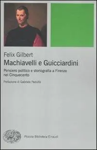 Machiavelli e Guicciardini. Pensiero politico e storiografia a Firenze nel Cinquecento Economico
