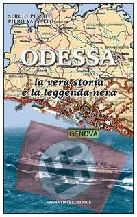 Novità Odessa. La vera storia e la leggenda nera