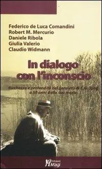 Solo Oggi In dialogo con l‘inconscio. Ricchezza e profondità del pensiero in C. G. Jung a 50 anni dalla sua morte