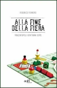 Nuovo Arrivo Alla fine della fiera. Tangentopoli vent‘anni dopo