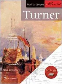 Turner. Pronti da dipingere. I maestri. Ediz. illustrata Prezzo Scontato