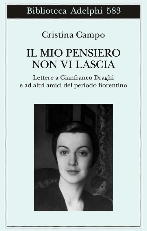 Il mio pensiero non vi lascia. Lettere a Gianfranco Draghi e ad altri amici del periodo fiorentino Professionale