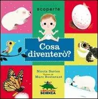 Promozione Cosa diventerò? Ediz. illustrata
