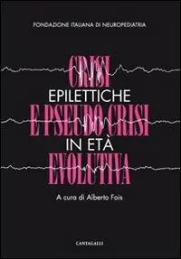 Crisi epilettiche e pseudo crisi in età evolutiva Offerta