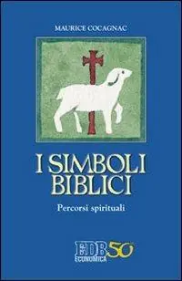 I simboli biblici. Percorsi spirituali Saldi