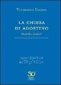 A Buon Prezzo La chiesa di Agostino. Modelli e simboli