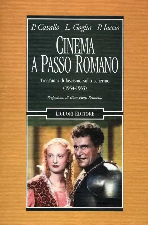Cinema a passo romano. Trent‘anni di fascismo sullo schermo (1934-1963) Vendita Finale