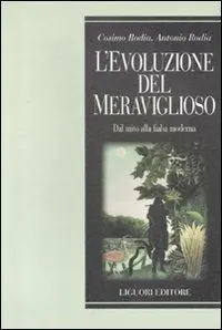 L‘ evoluzione del meraviglioso. Dal mito alla fiaba moderna Compra Online