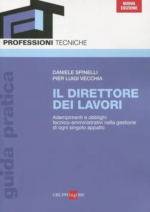 Il direttore dei lavori. Adempimenti e obblighi tecnico-amministrativi nella gestione di ogni singolo appalto Offerta Del Giorno