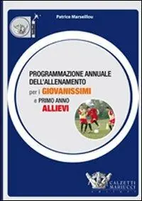 Prezzo Di Fabbrica Programmazione annuale dell‘allenamento per i giovanissimi e primo anno allievi. Ediz. illustrata