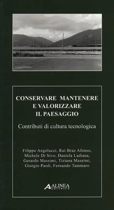 Sconto Conservare mantenere e valorizzare il paesaggio. Contributi di cultura tecnologica