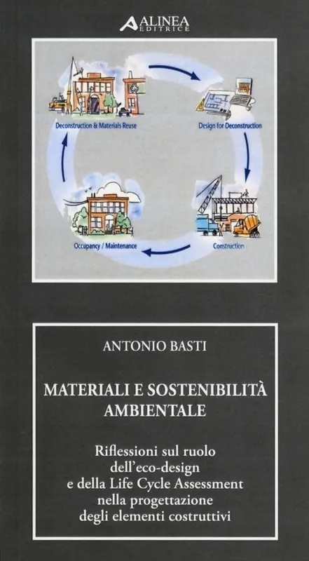 Pagamento Sicuro Materiali e sostenibilità ambientale. Riflessioni sul ruolo dell‘eco-design e della life cycle assessment nella progettazione degli elementi costruttivi
