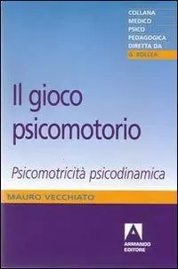 Miglior Prezzo Il gioco psicomotorio. Psicomotricità psicodinamica