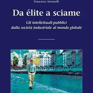A Buon Prezzo Da élite a sciame. Gli intellettuali-pubblici dalla società industriale al mondo globale