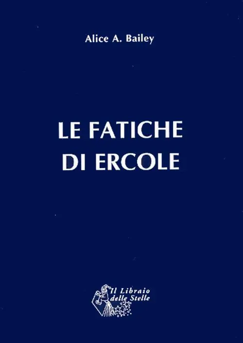 Le fatiche di Ercole. Una interpretazione astrologica Non Perdere