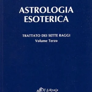 Miglior Prezzo Trattato dei sette raggi. Vol. 3 Astrologia esoterica