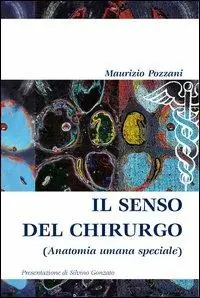 Il senso del chirurgo (anatomia umana speciale) Esclusivo