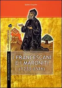 Nuova Collezione I francescani e i maroniti. Vol. 1 (1233-1516)